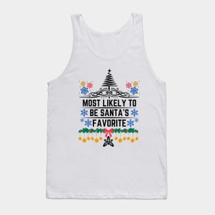 Most Likely to Be Santa's Favorite - Santa's List Hilarious Christmas Jokes Saying Gift Idea Tank Top